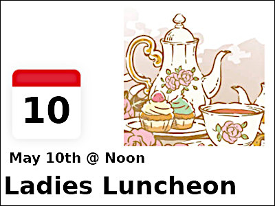 Upcoming Events - Ladies Luncheon